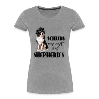 AUSTRALIAN SHEPHERD - Schubs mich nicht - Frauen Premium Bio T-Shirt - Grau meliert - Vorne - Mia (176cm)
