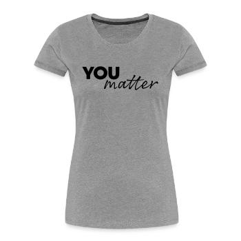 You matter - Frauen Premium Bio T-Shirt - Grau meliert - Vorne - Mia (176cm)