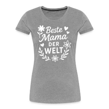 Beste Mama der Welt Muttertag/Geburtstag Geschenk - Frauen Premium Bio T-Shirt - Grau meliert - Vorne - Mia (176cm)