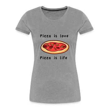 Pizza is love Pizza is life - Frauen Premium Bio T-Shirt - Grau meliert - Vorne - Mia (176cm)