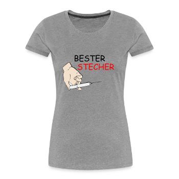 Neues T-Shirt Bester Stecher Geschenkidee - Frauen Premium Bio T-Shirt - Grau meliert - Vorne - Mia (176cm)