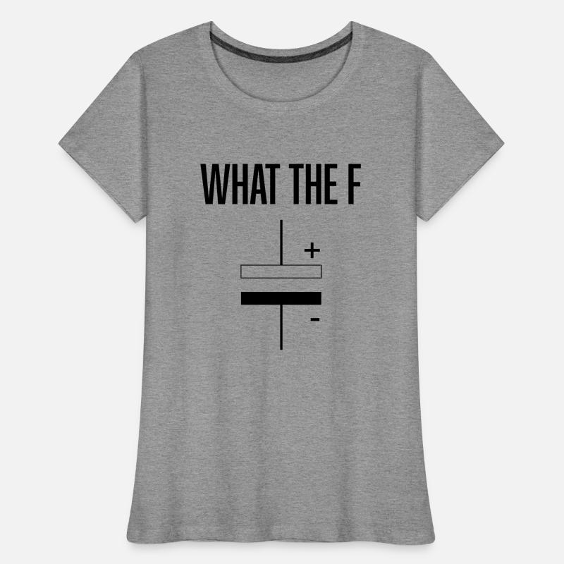 Qu’est-ce que le F - Capacitance Capacitance Unit Farad T-shirt bio Premium Femme