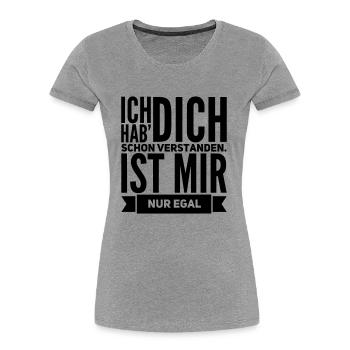 lustige Sprüche IST MIR EGAL Geschenk - Frauen Premium Bio T-Shirt - Grau meliert - Vorne - Mia (176cm)