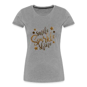 Smile Sparkle Shine! Spruch Blogger Geschenkidee - Frauen Premium Bio T-Shirt - Grau meliert - Vorne - Mia (176cm)