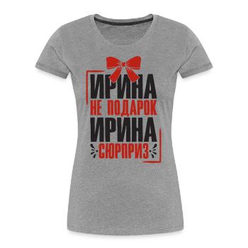 Irina disant en russe tenue russe pour - T-shirt bio Premium Femme - gris chiné - Devant - Mia (176cm)