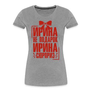 Irina disant en russe tenue russe pour - T-shirt bio Premium Femme - gris chiné - Devant - Mia (176cm)