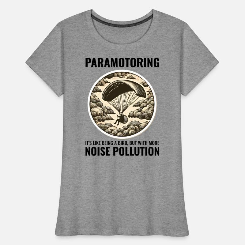 Paramotor Pilot Paramotoring Powered Paraglider Women's Premium Organic T-Shirt