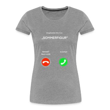 Sommer Figur Anruf - Frauen Premium Bio T-Shirt - Grau meliert - Vorne - Mia (176cm)