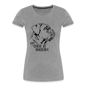 Aimé par un chien Dogue de Bordeaux Dire Wilsigns - T-shirt bio Premium Femme - gris chiné - Devant - Mia (176cm)