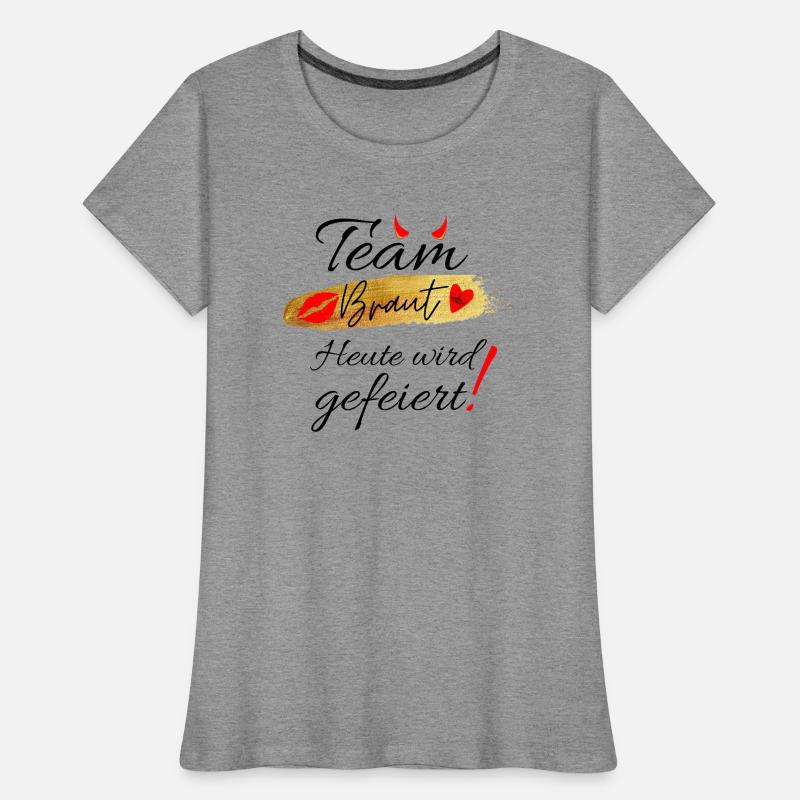 Junggesellinnenabschied oder JGA -Team Braut Frauen Premium Bio T-Shirt