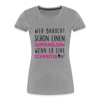 Meine Schwester-Superheld - Frauen Premium Bio T-Shirt - Grau meliert - Vorne - Mia (176cm)