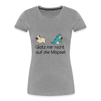 Glotz mir nicht auf die Möpse lustige Geschenkidee - Frauen Premium Bio T-Shirt - Grau meliert - Vorne - Mia (176cm)