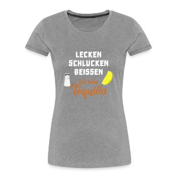 LeckenSchluckenBeissen - Tequilla - Frauen Premium Bio T-Shirt - Grau meliert - Vorne - Mia (176cm)