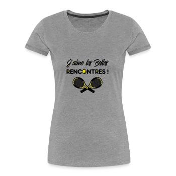 J'AIME LES BELLES RENCONTRES (tennis) - T-shirt bio Premium Femme - gris chiné - Devant - Mia (176cm)