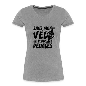 SANS MON VÉLO, JE PERDS LES PÉDALES ! - T-shirt bio Premium Femme - gris chiné - Devant - Mia (176cm)