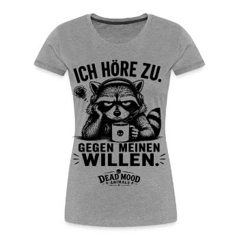 Lustiges Waschbär Design | Büro Humor, Sarkasmus - Frauen Premium Bio T-Shirt - Grau meliert - Vorne - Mia (176cm)