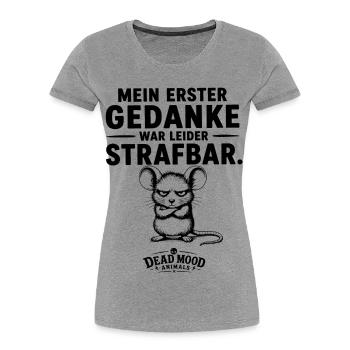 Lustiges Geschenk für Kollegen Schwarzer Humor - Frauen Premium Bio T-Shirt - Grau meliert - Vorne - Mia (176cm)