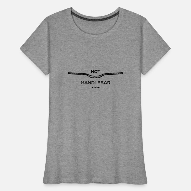 Not HandleBar Provocative biker shirt Women's Premium Organic T-Shirt