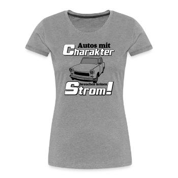  , DDR Kult , Strom und Charakter (25) - Frauen Premium Bio T-Shirt - Grau meliert - Vorne - Mia (176cm)