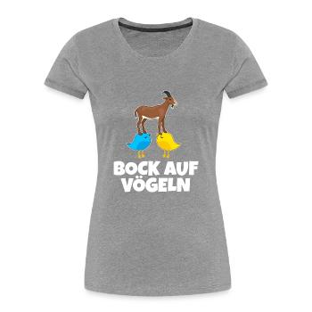 Bock auf Vögeln Sex Anmachspruch versaut Single - Frauen Premium Bio T-Shirt - Grau meliert - Vorne - Mia (176cm)