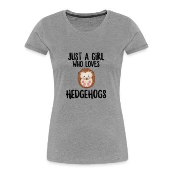 Juste une fille qui aime les hérissons - T-shirt bio Premium Femme - gris chiné - Devant - Mia (176cm)