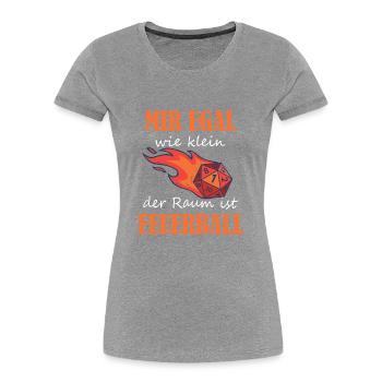 Mir Egal wie klein der Raum ist Feuerball - Frauen Premium Bio T-Shirt - Grau meliert - Vorne - Mia (176cm)