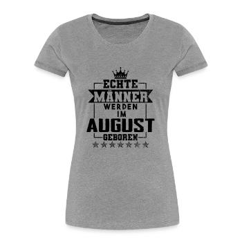 Echte Helden werden im August geboren - Frauen Premium Bio T-Shirt - Grau meliert - Vorne - Mia (176cm)