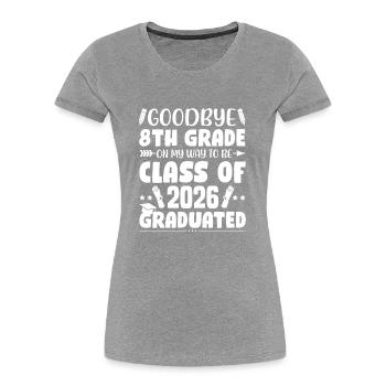 Aufstieg 8. Klasse Gesamtschule Schulkind Schüler - Frauen Premium Bio T-Shirt - Grau meliert - Vorne - Mia (176cm)
