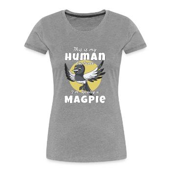Dies ist mein menschliches Kostüm Im wirklich eine - Frauen Premium Bio T-Shirt - Grau meliert - Vorne - Mia (176cm)