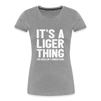 Liger Lustiges Geschenk - Frauen Premium Bio T-Shirt - Grau meliert - Vorne - Mia (176cm)