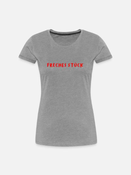 Freches Stück - Frauen Premium Bio T-Shirt - Grau meliert