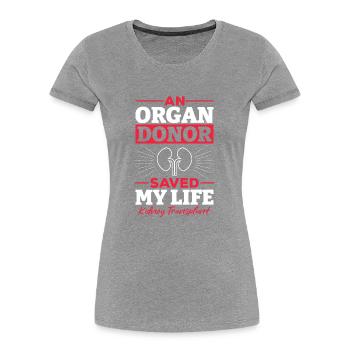 Nieren Transplantation Organ Spender Geschenk - Frauen Premium Bio T-Shirt - Grau meliert - Vorne - Mia (176cm)