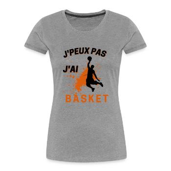 j'peux pas j'ai basket - cadeau joueur de basket - T-shirt bio Premium Femme - gris chiné - Devant - Mia (176cm)