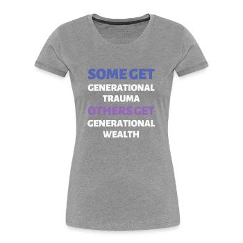 Armut Reichtum Spruch Englisch - Frauen Premium Bio T-Shirt - Grau meliert - Vorne - Mia (176cm)