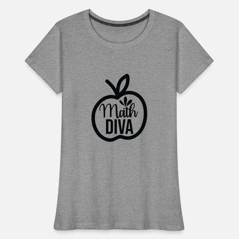 Math Diva, For all divas who love math Women's Premium Organic T-Shirt