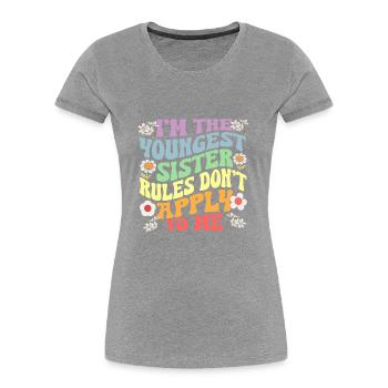 I'm The Youngest Sister Rules Don't Apply To Me - Frauen Premium Bio T-Shirt - Grau meliert - Vorne - Mia (176cm)