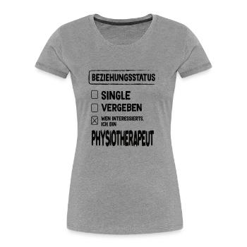 Physiotherapeut Beziehungsstatus Physiotherapie - Frauen Premium Bio T-Shirt - Grau meliert - Vorne - Mia (176cm)