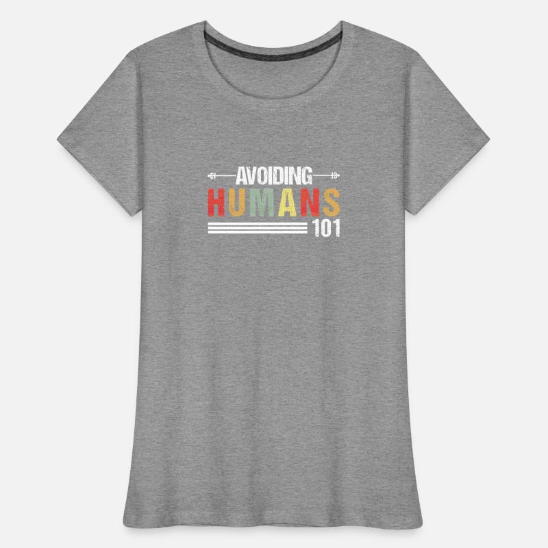 Human avoidance 101 Women's Premium Organic T-Shirt