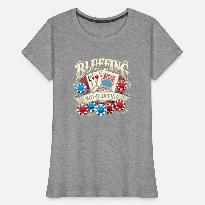Bluffen oder nicht bluffen Frauen Premium Bio T-Shirt