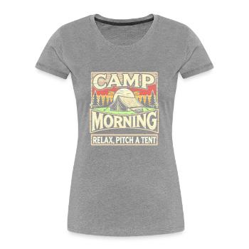 Camp Morning Wood - Entspannen Sie sich und - Frauen Premium Bio T-Shirt - Grau meliert - Vorne - Mia (176cm)