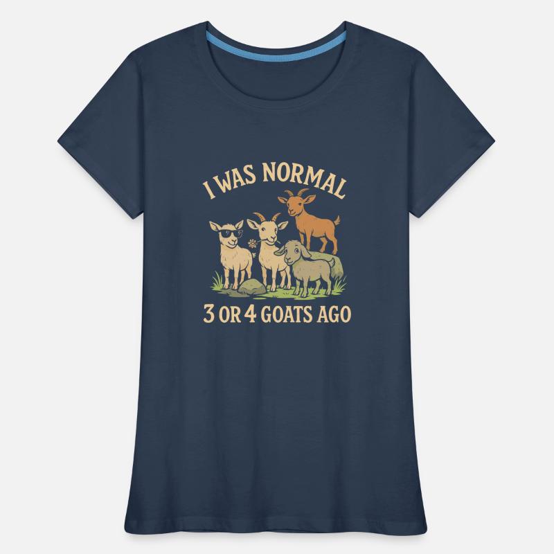 Vor 3 oder 4 Ziegen war ich normal Frauen Premium Bio T-Shirt