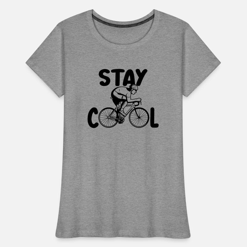 Restez cool vélo cool en disant | Couleur changeable T-shirt bio Premium Femme