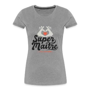 Super maitre l unique cadeau maître instituteur - T-shirt bio Premium Femme - gris chiné - Devant - Mia (176cm)