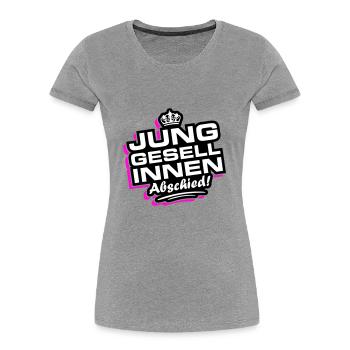 Junggesellinnen Abschied Jga - Frauen Premium Bio T-Shirt - Grau meliert - Vorne - Mia (176cm)