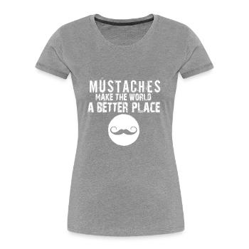 Mustaches Make The World A Better Place Moustache - Frauen Premium Bio T-Shirt - Grau meliert - Vorne - Mia (176cm)