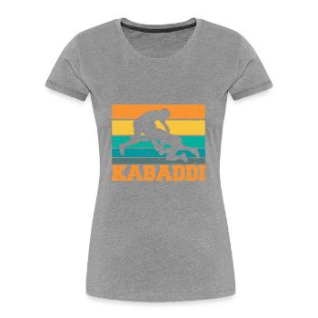 Gift for Kabaddi Lovers - Women's Premium Organic T-Shirt - heather grey - Front - Mia (176cm)