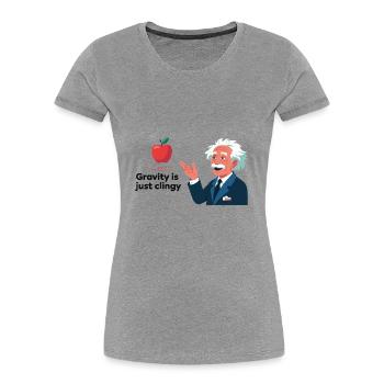 Lustiges Physik-Design – Gravity is just clingy - Frauen Premium Bio T-Shirt - Grau meliert - Vorne - Mia (176cm)