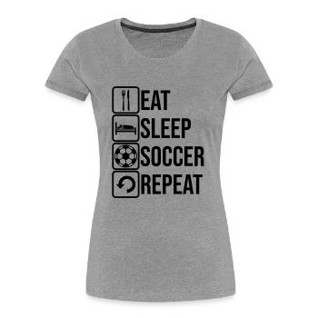 Logo Eat Sleep Soccer - Women's Premium Organic T-Shirt - heather grey - Front - Mia (176cm)