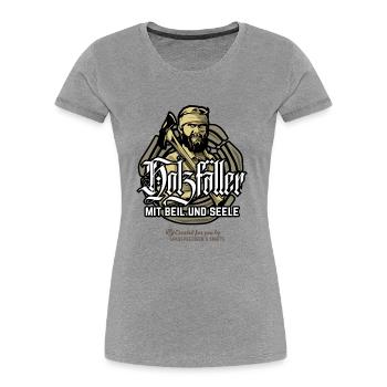 Holzfäller mit Beil und Seele - Frauen Premium Bio T-Shirt - Grau meliert - Vorne - Mia (176cm)