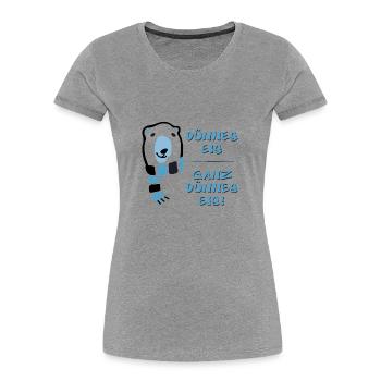 Dünnes Eis - ganz dünnes Eis - Frauen Premium Bio T-Shirt - Grau meliert - Vorne - Mia (176cm)
